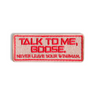 Rectangular embroidered wingman patch with red border and text: "TALK TIME" & "Never leave your wingman"